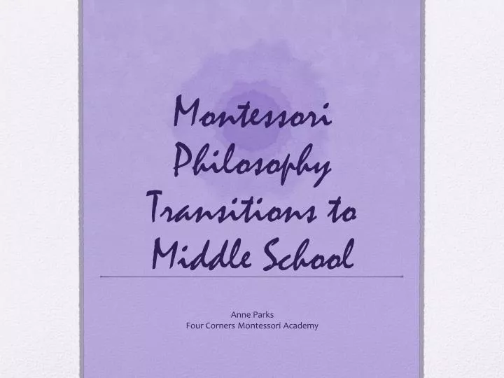montessori philosophy transitions to middle school