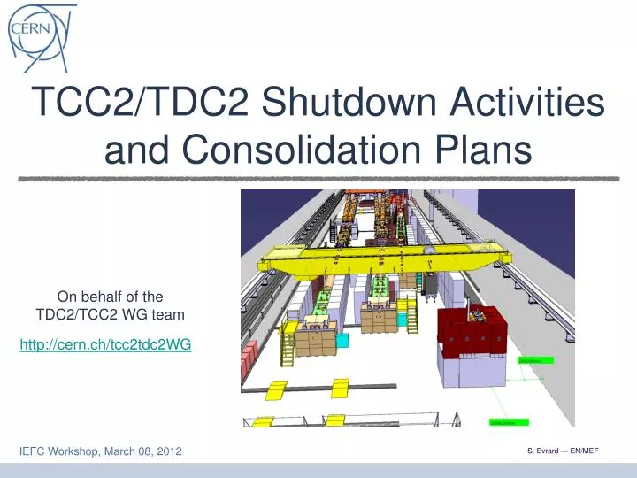 tcc2 tdc2 shutdown activities and consolidation plans