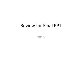 Review for Final PPT