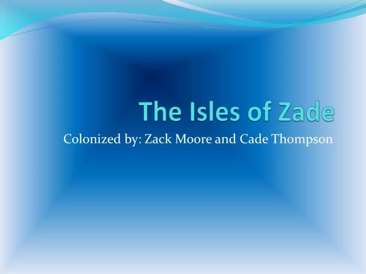 the isles of zade