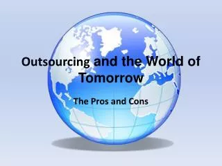 Outsourcing and the World of Tomorrow