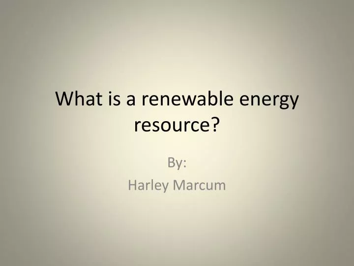what is a renewable energy resource