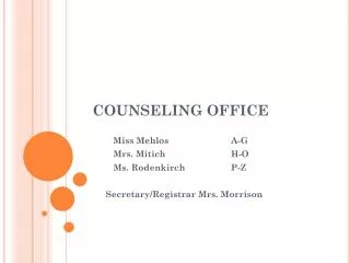 COUNSELING OFFICE