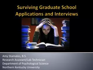 Surviving Graduate School Applications and Interviews