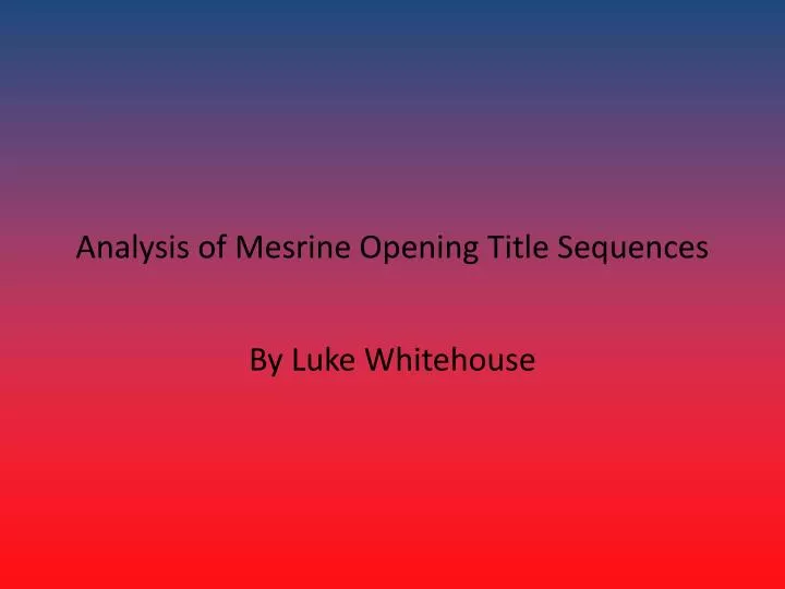 analysis of mesrine opening title sequences