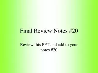 final review notes 20
