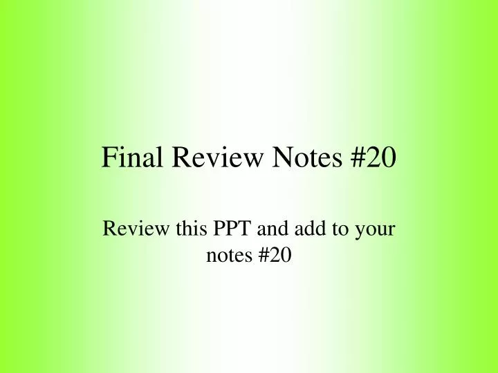 final review notes 20