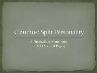 Claudius: Split Personality