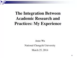 The Integration Between Academic Research and Practices: My Experience