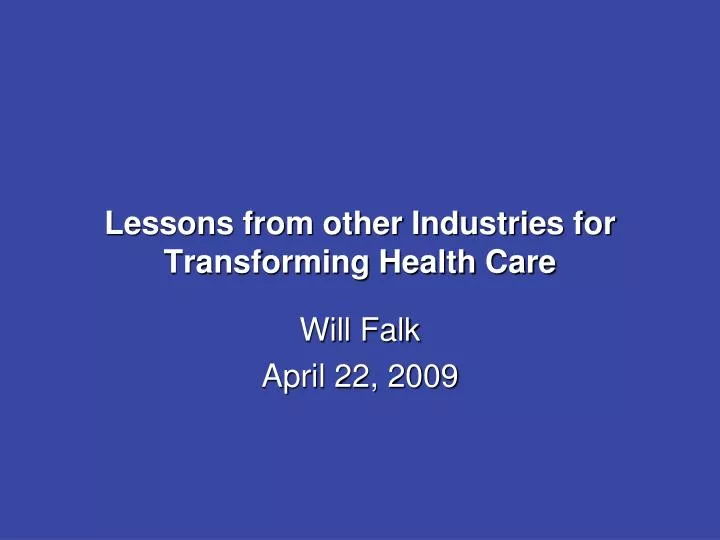lessons from other industries for transforming health care