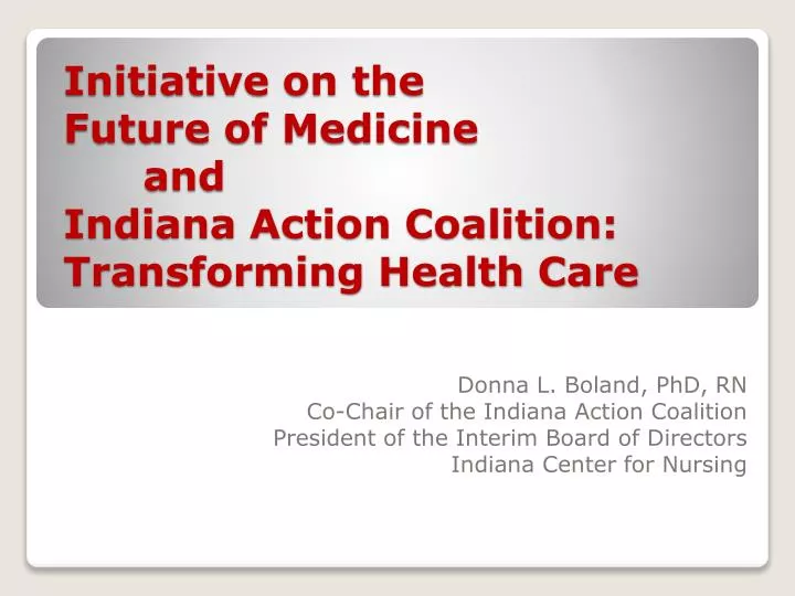 initiative on the future of medicine and indiana action coalition transforming health care