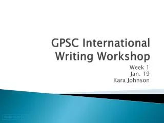 GPSC International Writing Workshop
