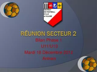 bilan phase 1 u11 u13 mardi 18 d cembre 2012 antrain