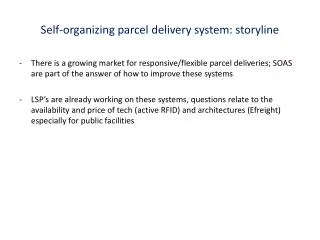 Self-organizing parcel delivery system: storyline