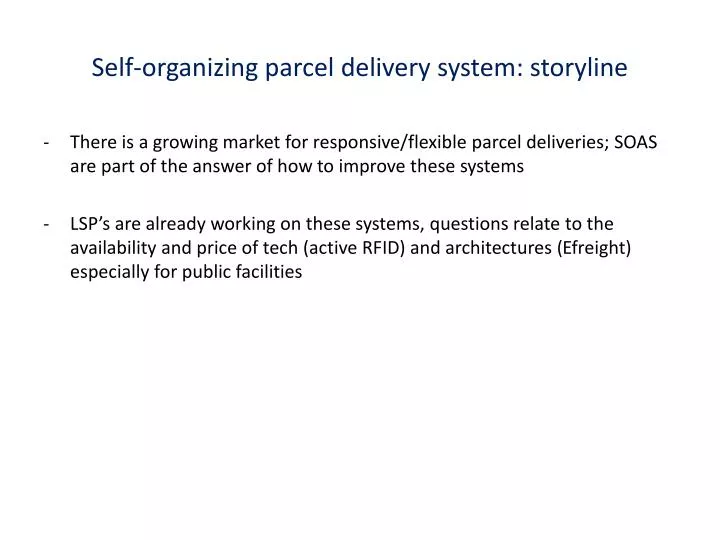 self organizing parcel delivery system storyline