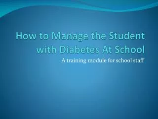 How to Manage the Student with Diabetes At School