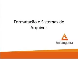 formata o e sistemas de arquivos