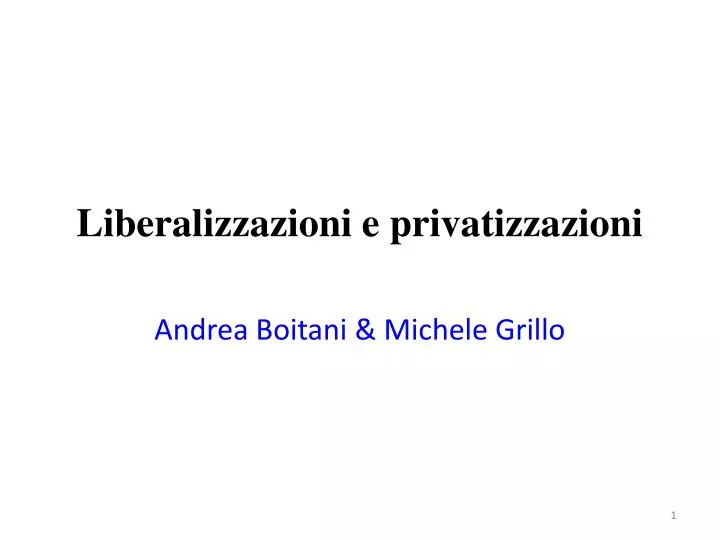 liberalizzazioni e privatizzazioni