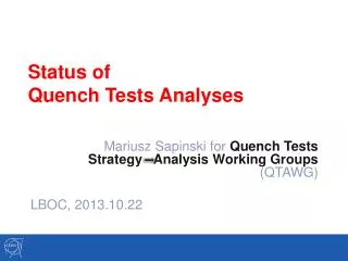 Status of Quench Tests Analyses