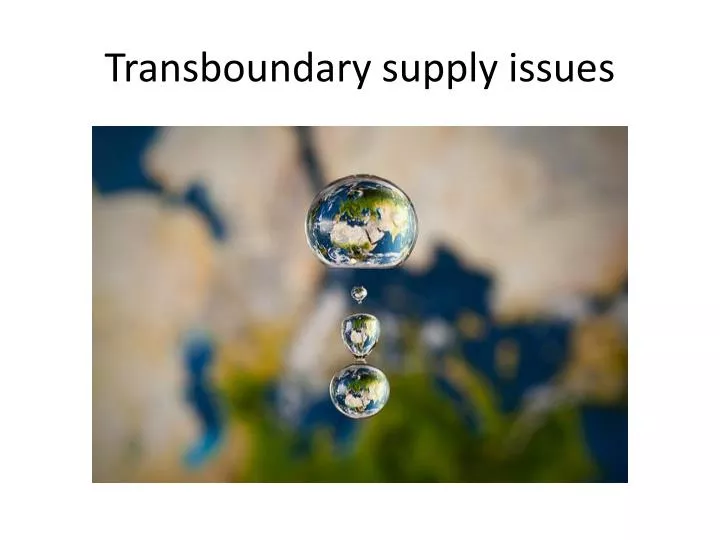 transboundary supply issues