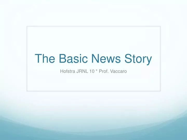 the basic news story
