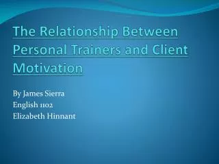 The Relationship Between Personal Trainers and Client Motivation