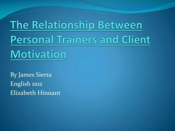 the relationship between personal trainers and client motivation
