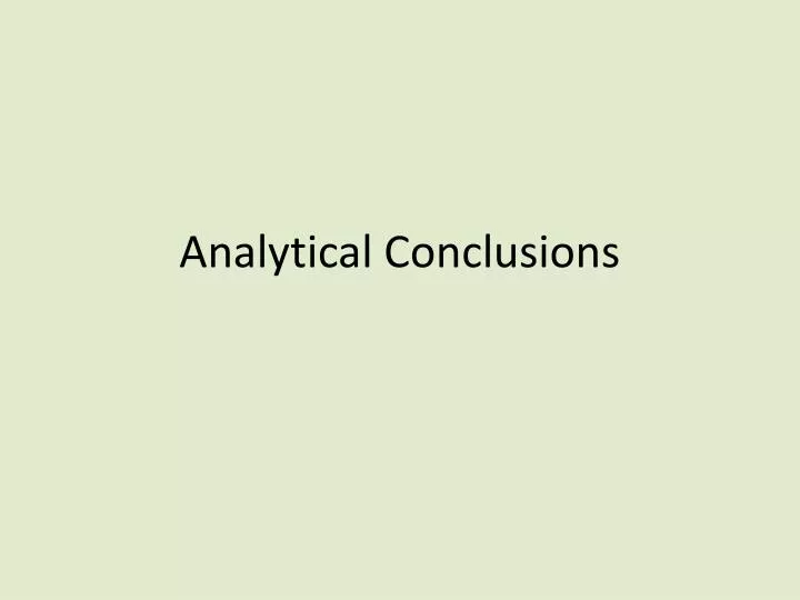 analytical conclusions