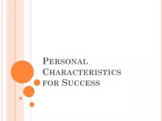 Personal Characteristics for Success
