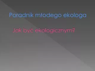 jak by ekologicznym