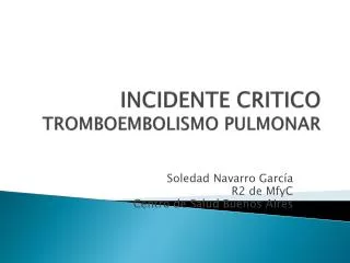 incidente critico tromboembolismo pulmonar