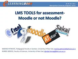 LMS TOOLS for assessment- Moodle or not Moodle ?
