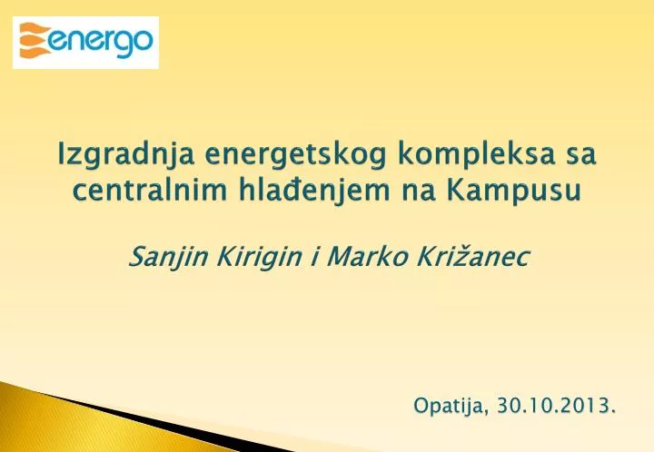 izgradnja energetskog kompleksa sa centralnim hla enjem na kampusu sanjin kirigin i marko kri anec