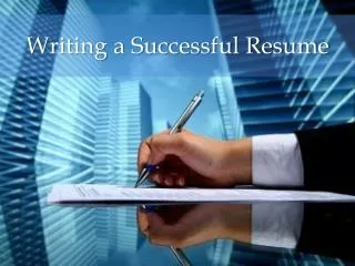 Writing a Successful Resume