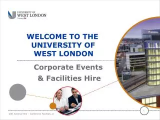 WELCOME TO THE UNIVERSITY OF WEST LONDON