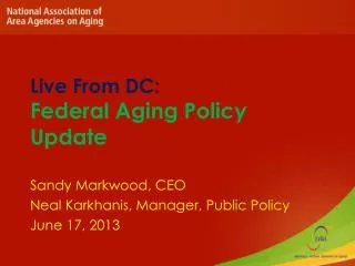Live From DC: Federal Aging Policy Update
