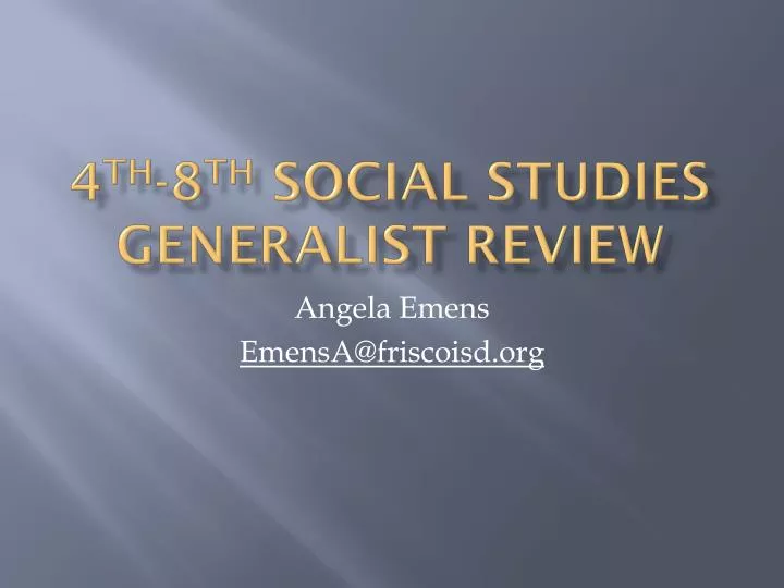 4 th 8 th social studies generalist review
