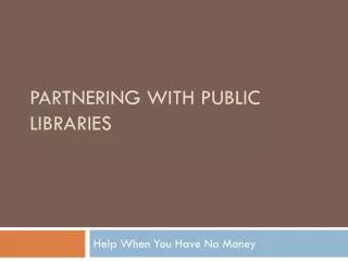 Partnering with Public Libraries