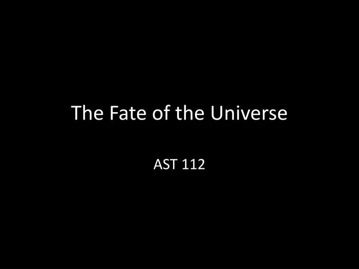the fate of the universe