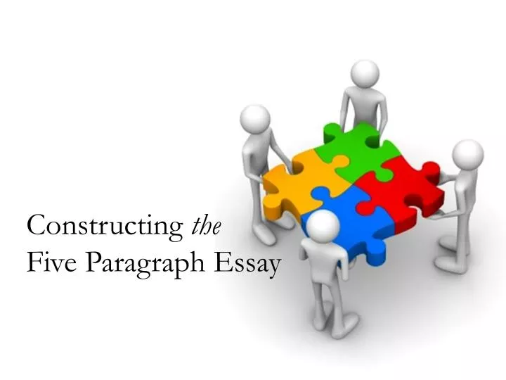 constructing the five paragraph essay