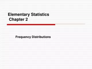 Elementary Statistics Chapter 2