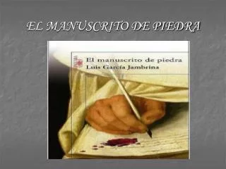 EL MANUSCRITO DE PIEDRA