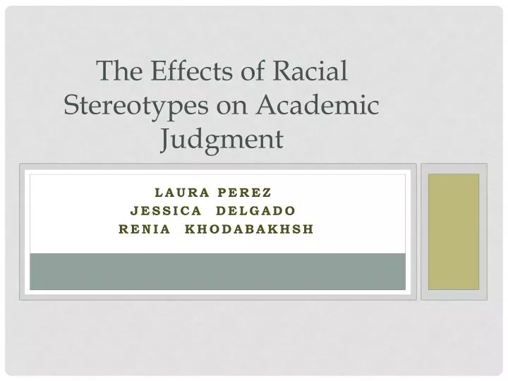 the effects of racial stereotypes on academic judgment