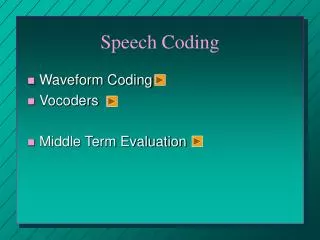 Speech Coding