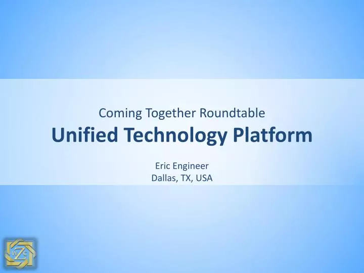 coming together roundtable unified technology platform