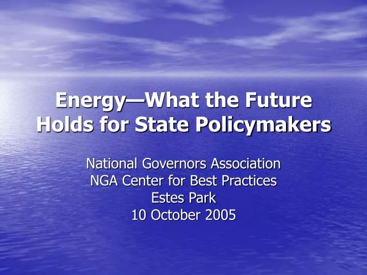 energy what the future holds for state policymakers