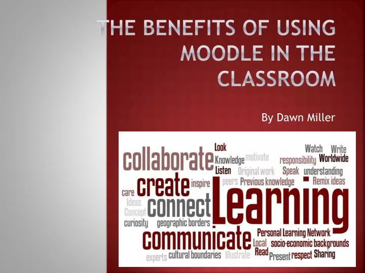 the benefits of using moodle in the classroom