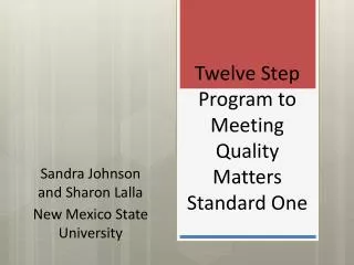 Twelve Step Program to Meeting Quality Matters Standard One