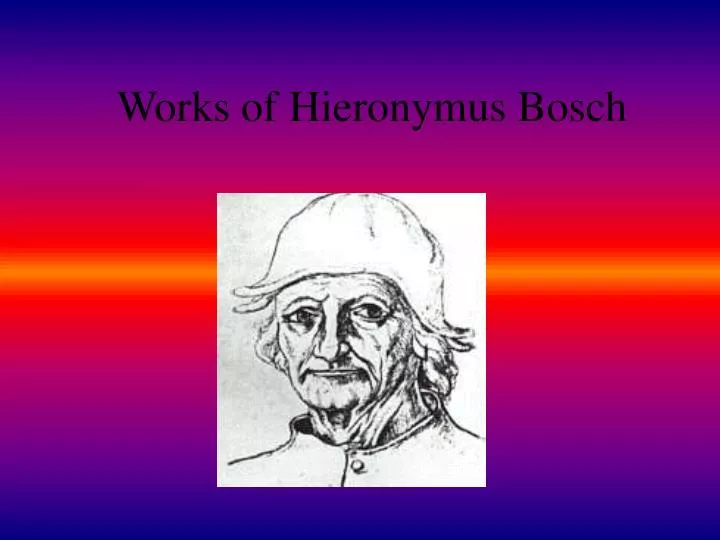 works of hieronymus bosch