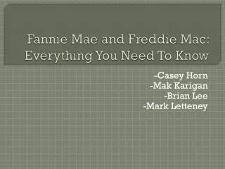 Fannie Mae and Freddie Mac: Everything You Need To Know
